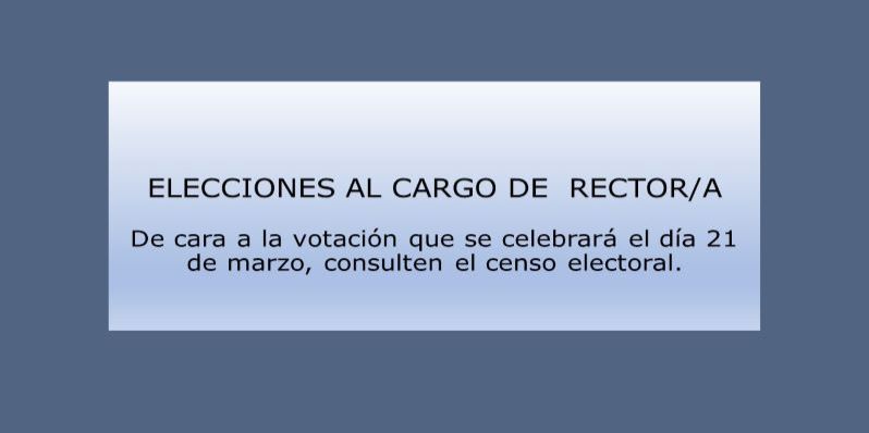 Elecciones a Rector/a. Enlaces al censo electoral por sectores.